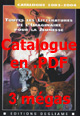 Cliquer ici pour lire le catalogue 2004 en PDF (8 mgas)