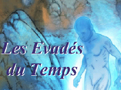 Les Evads du Temps